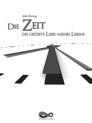 cover image of Die Zeit--Die größte Liebe meines Lebens
